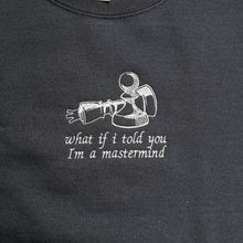 Load image into Gallery viewer, Mastermind Embroidered Crewneck