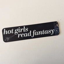 Load image into Gallery viewer, Hot Girls Read Fantasy Bookmark
