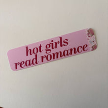 Load image into Gallery viewer, Hot Girls Read Romance Bookmark
